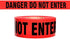 Danger Do Not Enter 3" X 1000 Ft  Red Poly  Standard Barricade Tape