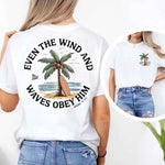 Even the Wind Obey Him Tee – Christian Graphic Shirt, Unisex Bible Verse Top