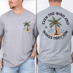 Even the Wind Obey Him Tee – Christian Graphic Shirt, Unisex Bible Verse Top