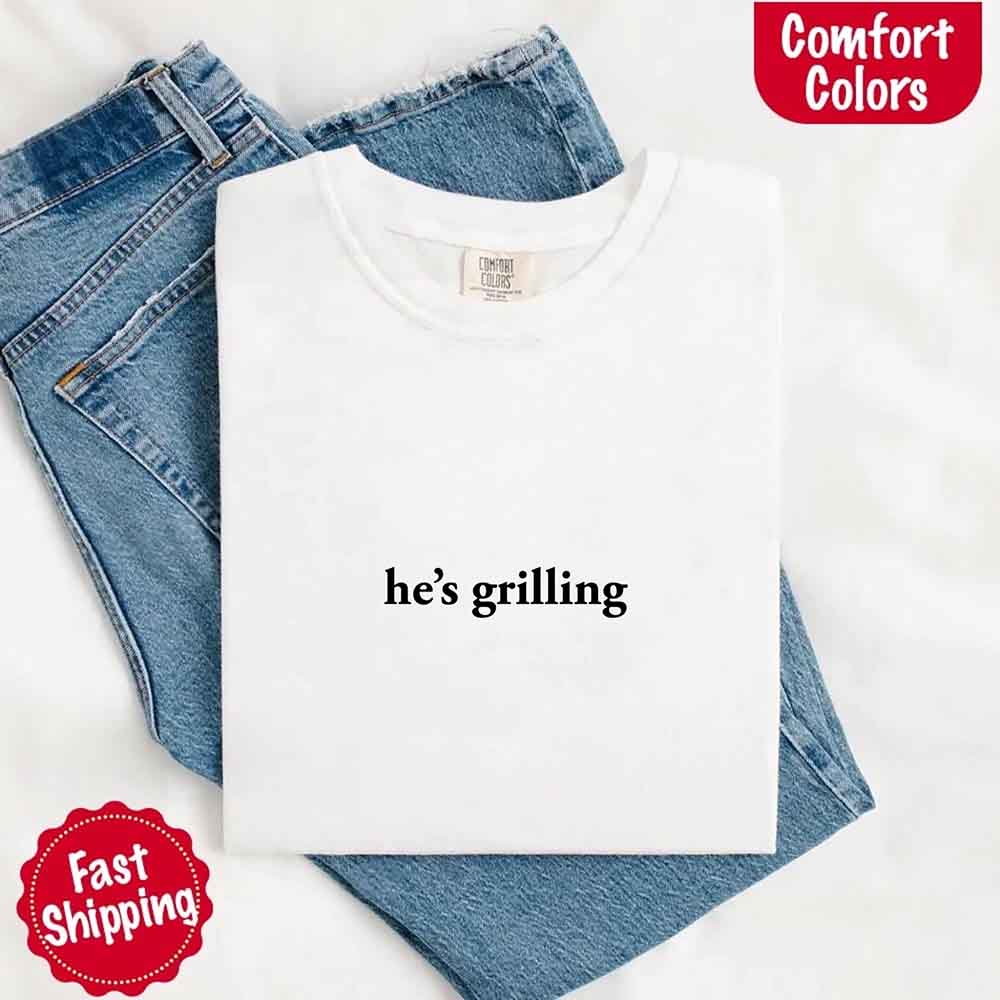 He’s Grilling – Funny Summer BBQ Shirt for Women