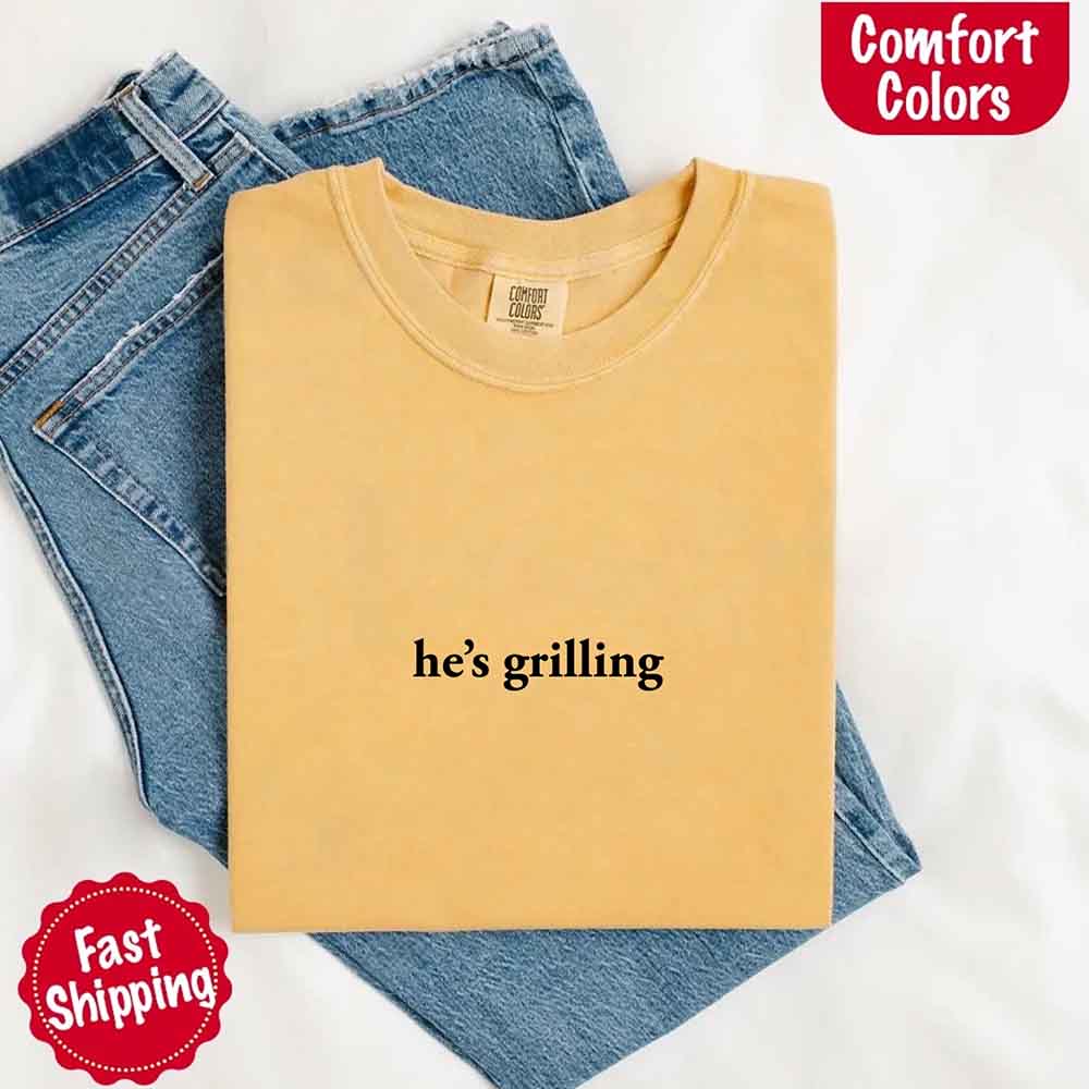 He’s Grilling – Funny Summer BBQ Shirt for Women