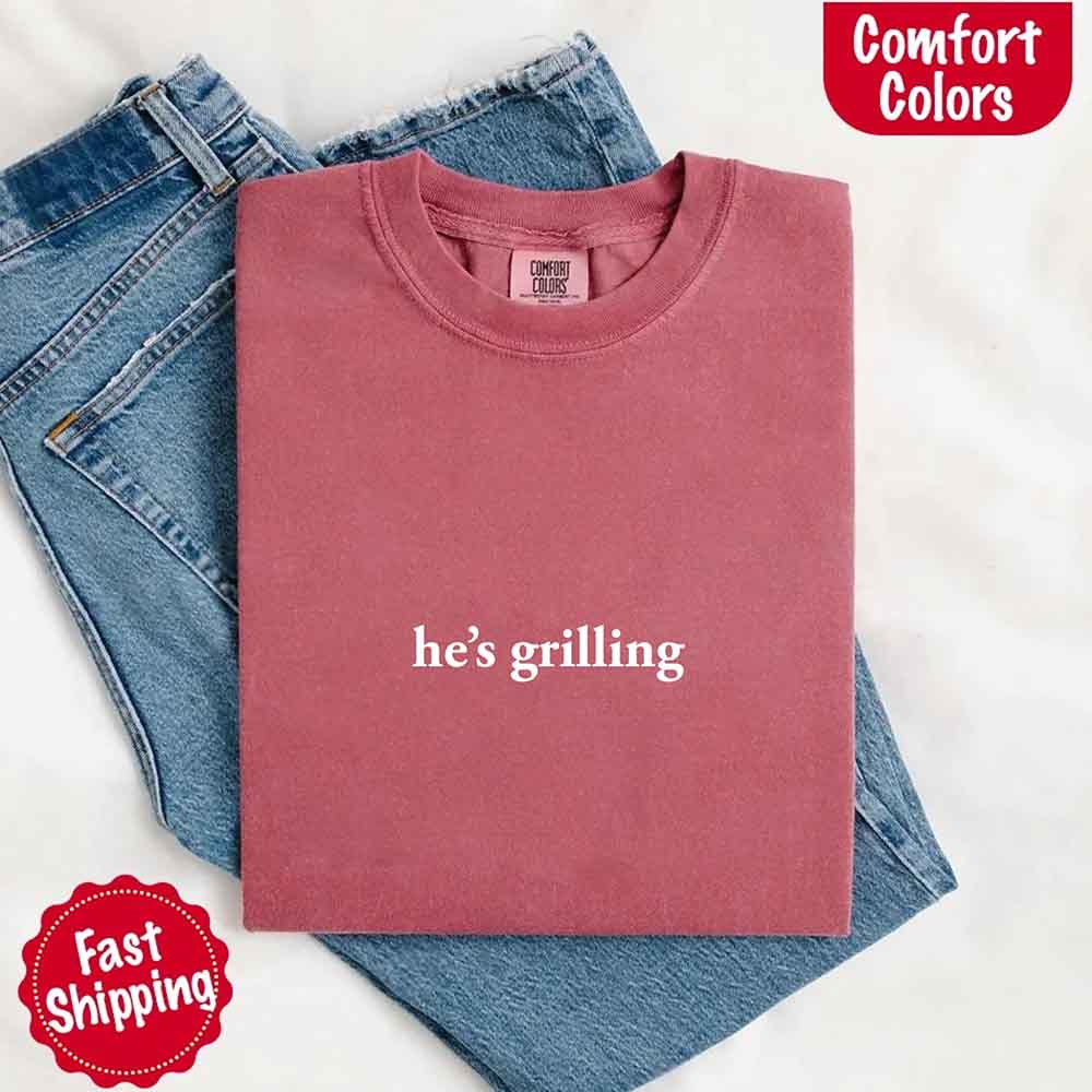 He’s Grilling – Funny Summer BBQ Shirt for Women
