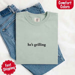 He’s Grilling – Funny Summer BBQ Shirt for Women