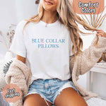 Blue Collar Wife or Girlfriend Tee – Funny Comfort Colors-Inspired Shirt for Women