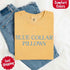 Blue Collar Wife or Girlfriend Tee – Funny Comfort Colors-Inspired Shirt for Women