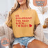 Comfort Colors Go Disappoint The Next Bitch T-Shirt
