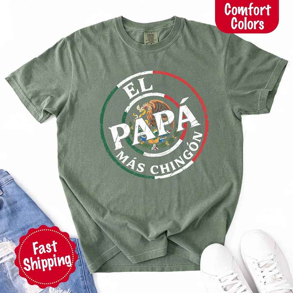 El Papá Más Chingón T-Shirt – Funny Mexican Dad Graphic Tee for Father’s Day Shirt