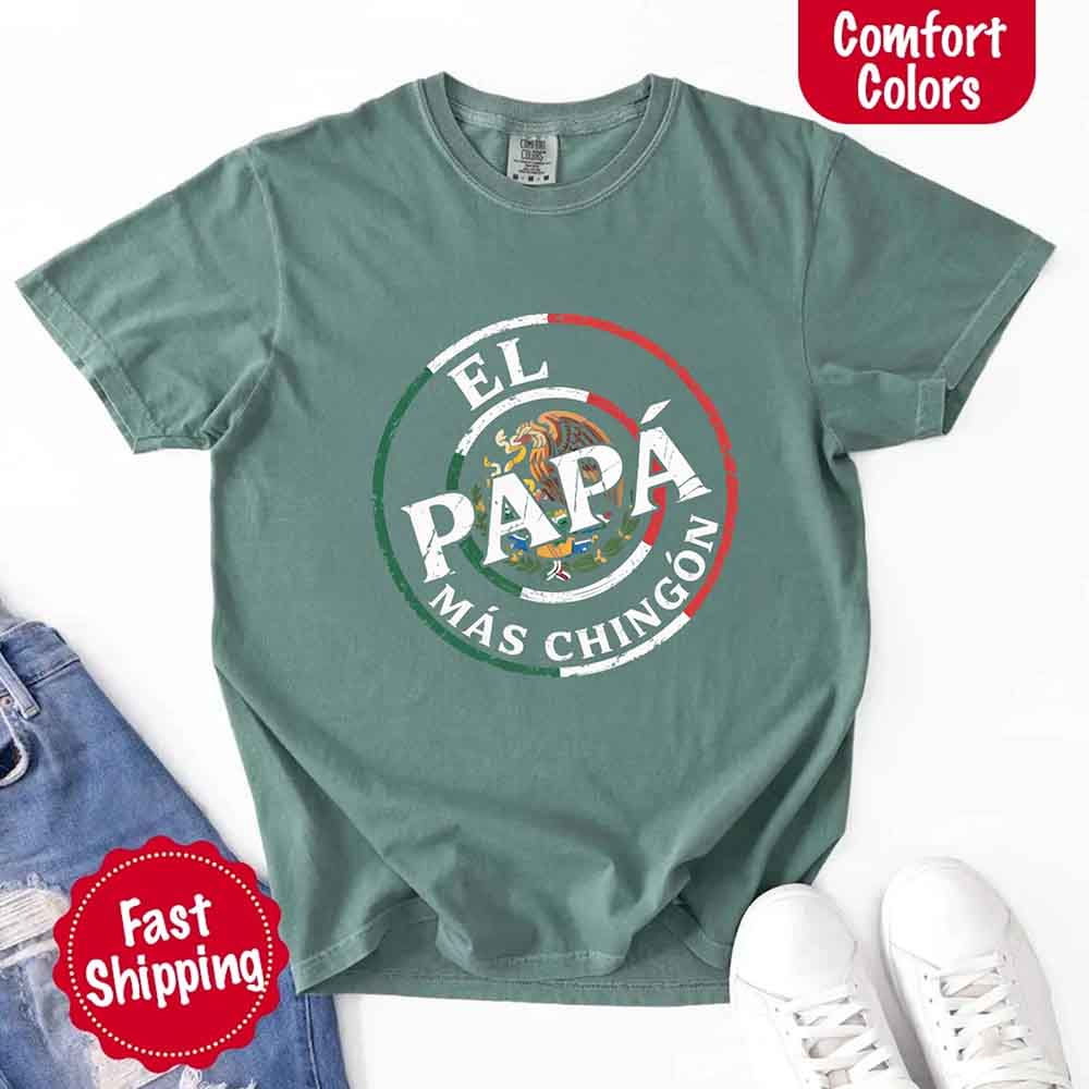 El Papá Más Chingón T-Shirt – Funny Mexican Dad Graphic Tee for Father’s Day Shirt