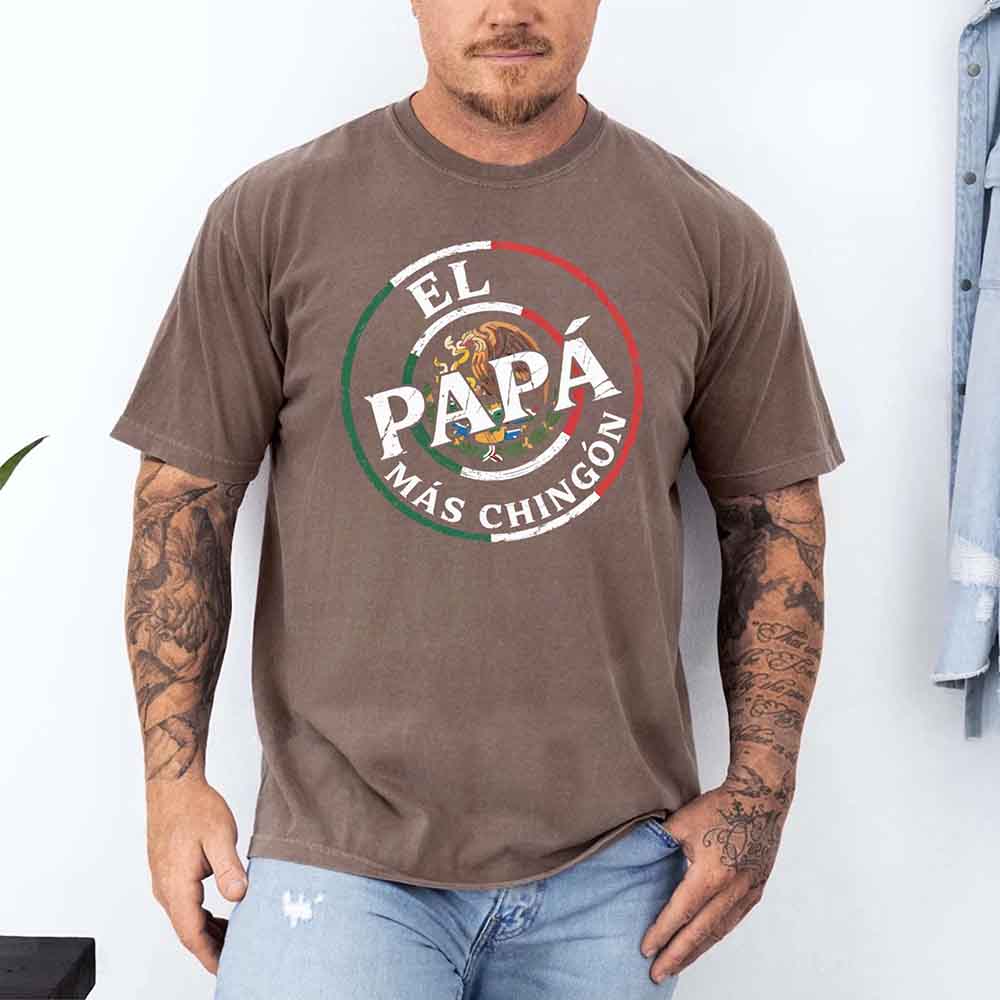 El Papá Más Chingón T-Shirt – Funny Mexican Dad Graphic Tee for Father’s Day Shirt