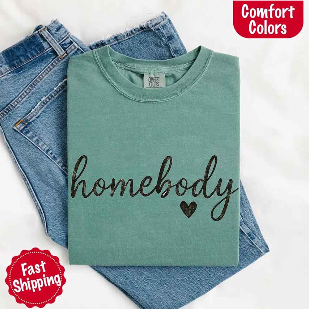 Homebody Comfort Colors Tee – Casual Slouchy Shirt for Women, Everyday Relaxed Fit