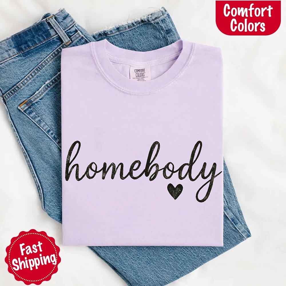 Homebody Comfort Colors Tee – Casual Slouchy Shirt for Women, Everyday Relaxed Fit
