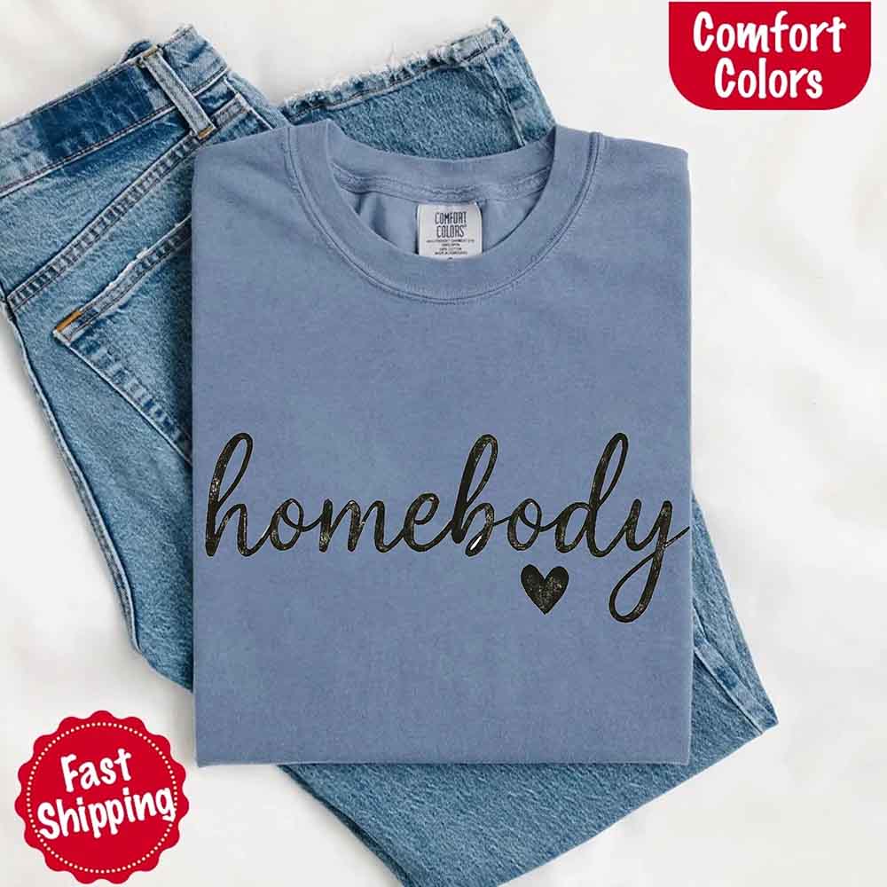 Homebody Comfort Colors Tee – Casual Slouchy Shirt for Women, Everyday Relaxed Fit