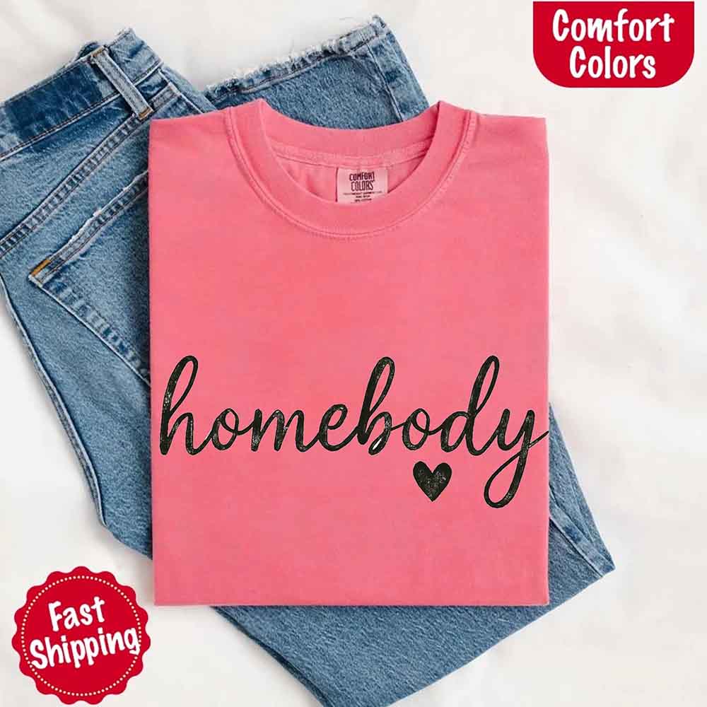 Homebody Comfort Colors Tee – Casual Slouchy Shirt for Women, Everyday Relaxed Fit