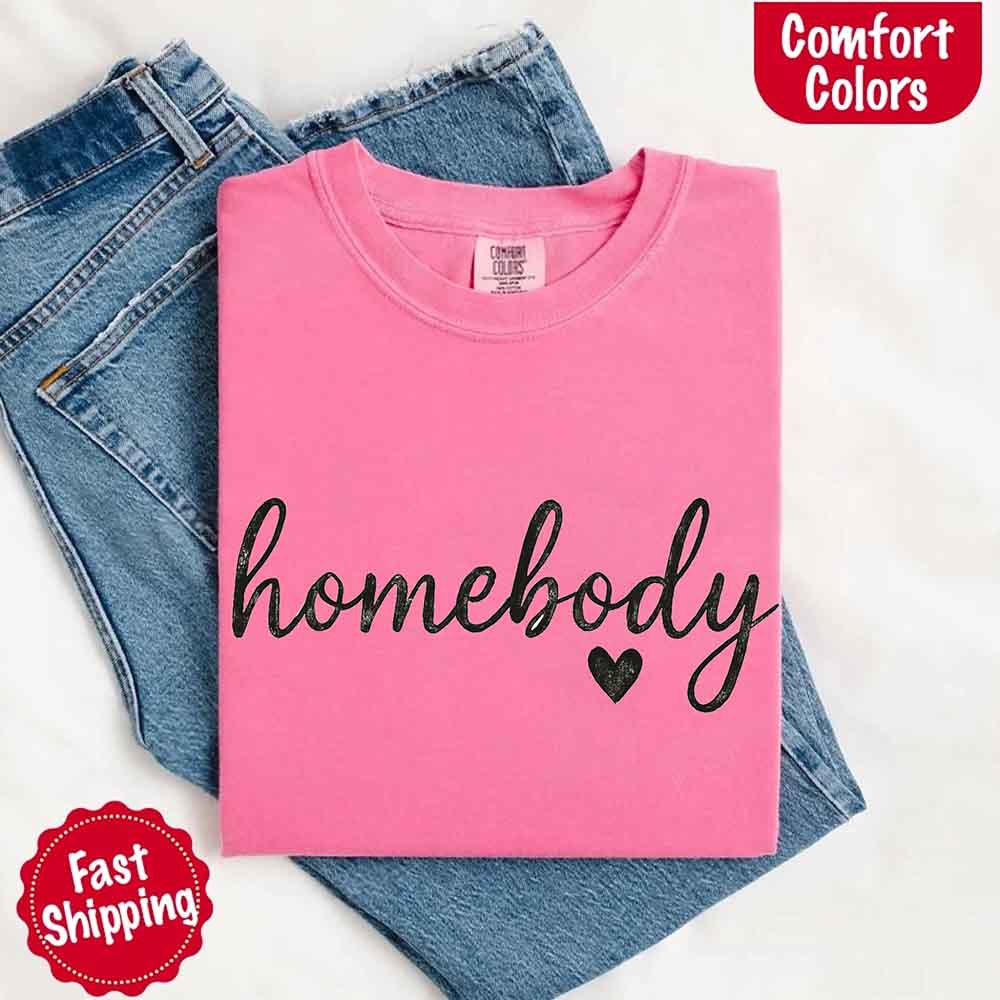 Homebody Comfort Colors Tee – Casual Slouchy Shirt for Women, Everyday Relaxed Fit
