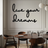 Live Your Dreams Metal Wall Art - Inspirational Script Wall Decor - KAF096