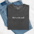 She’s at the Mall Comfort Colors T-Shirt – Funny Husband Shirt