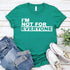 I'm Not For Everyone T-Shirt – Funny Unisex Graphic Tee
