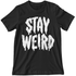 'Stay Weird' Glow in the Dark Shirt